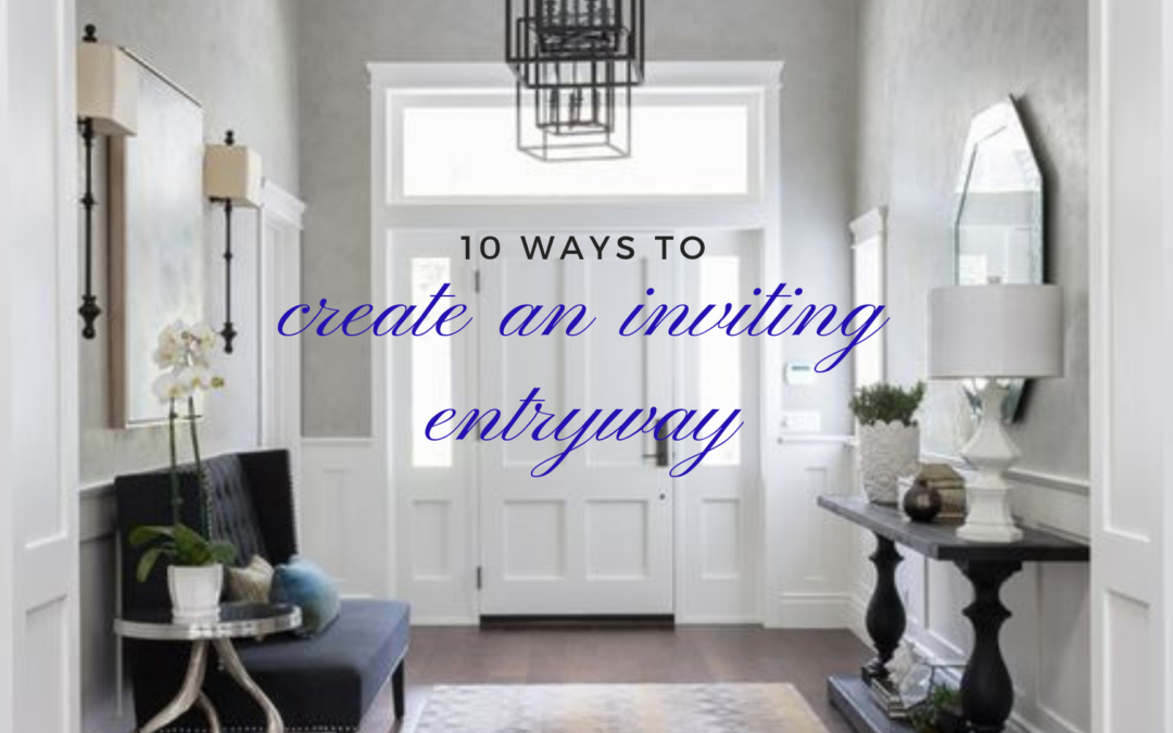 10 Ways to Create an Inviting Entryway